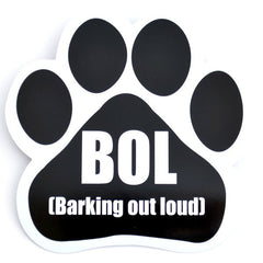 BOL Bark Out Loud Car Magnet