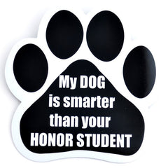 My Dog Is Smarter Than Your Honor Student Car Magnet