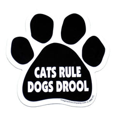 Cats Rule Dogs Drool Car Magnet