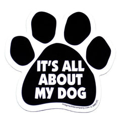 It's All About My Dog Car Magnet