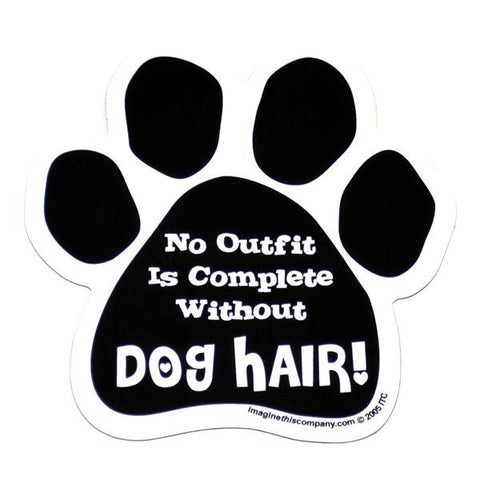 No Outfit is Complete Without Dog Hair Car Magnet