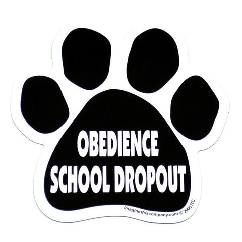 Obedience School Drop Out Car Magnet