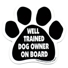 Well Trained Dog Owner On Board Car Magnet