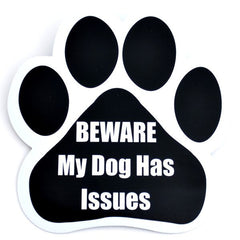Beware My Dog Has Issues Car Magnet