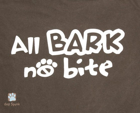 All Bark No Bite Printed T-Shirt